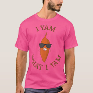 Ich Yam Was ich Yam Funny Yam T-Shirt