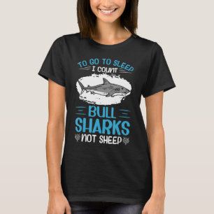 Ich zähle Bull Shark, nicht Sheep Marine Biologe T T-Shirt