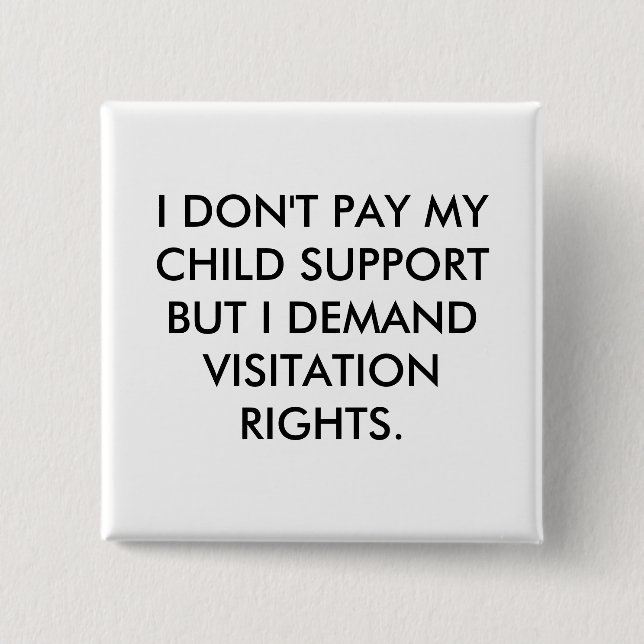 ICH ZAHLE NICHT MEIN KINDERGELD, ABER ICH VERLANGE BUTTON (Vorderseite)