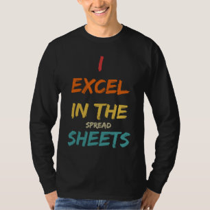 Ich zeichne mich in Tabellenkalkulationen aus  Buc T-Shirt