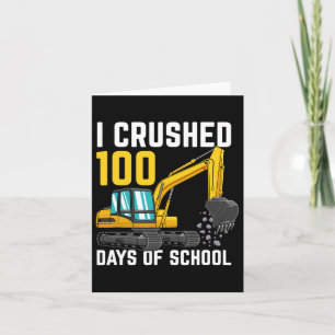 Ich zerbrach 100 Tage Schuljunge Bagger Karte