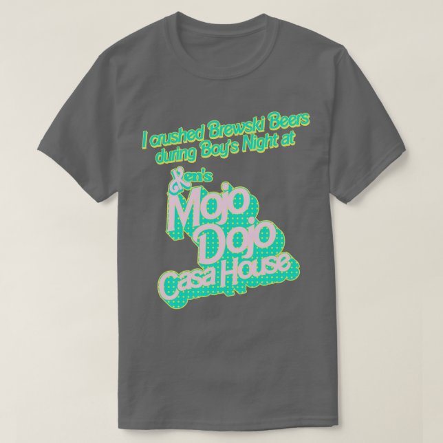 Ich zerbrach Brewski Bier im Mojo Dojo Casa Hous T-Shirt (Design vorne)