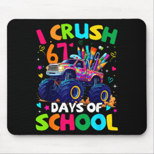 Ich zermalme 67 Tage Schule Monstertruck Meme Slan Mousepad