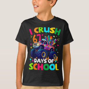 Ich zermalme 67 Tage Schule Monstertruck Meme Slan T-Shirt