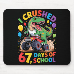 Ich zerquetschte 67 Tage Schule Monstertruck Dinos Mousepad