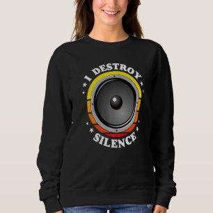 Ich zerstöre den Lautsprecher der Stille Sweatshirt
