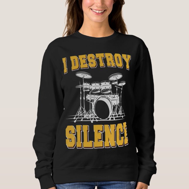 Ich zerstöre den Trommler der Stille Sweatshirt (Vorderseite)