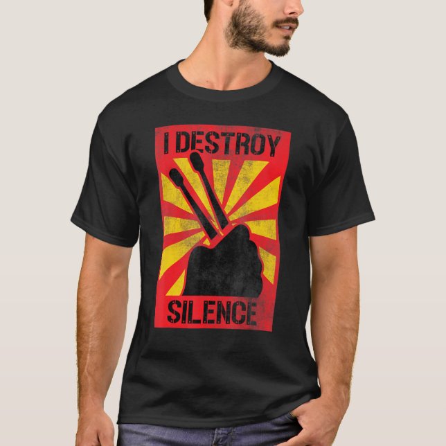 Ich zerstöre die Stille Trommel-Tick-Player-Percus T-Shirt (Vorderseite)