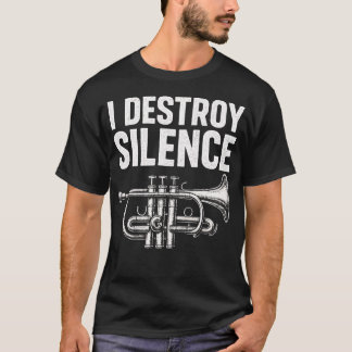 Ich zerstöre die Stille - Trompetenmusiker T-Shirt