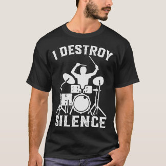 Ich zerstöre Stille Drummer Drums Geschenk T-Shirt