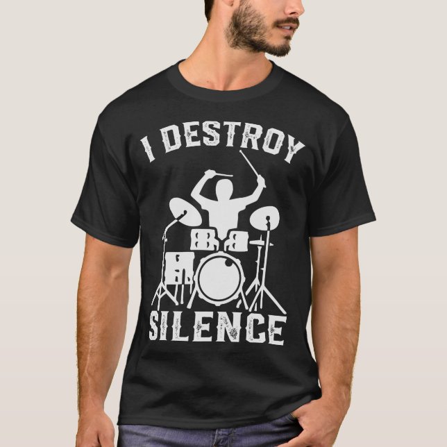 Ich zerstöre Stille Drummer Drums T - Shirt T-Shir (Vorderseite)