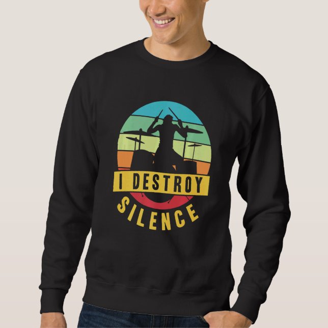 Ich zerstöre Stille Drummer Musician Drumsticks Sweatshirt (Vorderseite)
