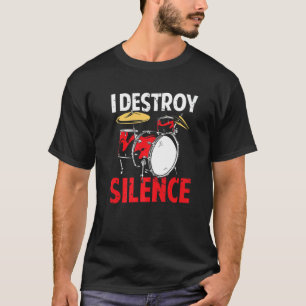 Ich zerstöre Stille Drummer T-Shirt