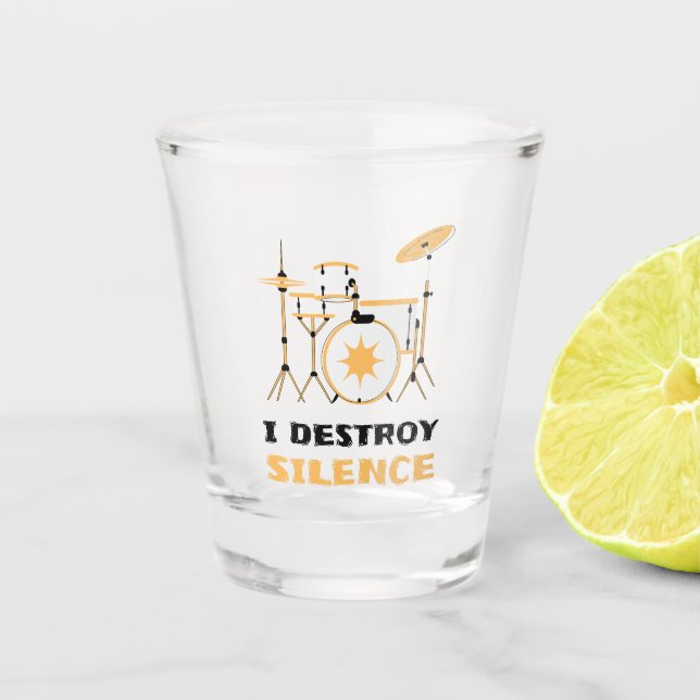 Ich zerstöre Stille Funny Drummer Schnapsglas (Vorderseite)