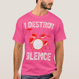 Ich zerstöre Stille Lustige Trommeln Percussion Ge T-Shirt