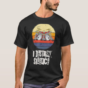 Ich zerstöre Stille, Schlagzeug, Schlagzeuger, Sch T-Shirt