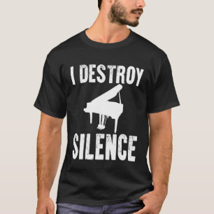 Ich zerstöre Stille Shirt Funny Piano Player Music
