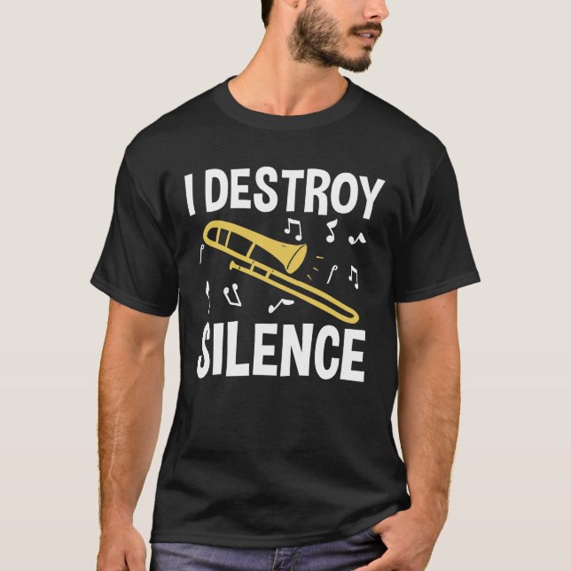 Ich zerstöre Stille - Trombone T-Shirt (Vorderseite)