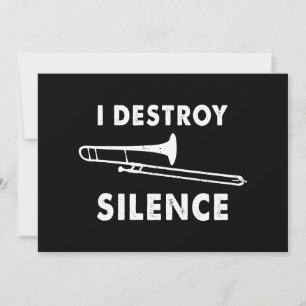 Ich zerstöre Stille - Trombonist-Trombone-Player Einladung