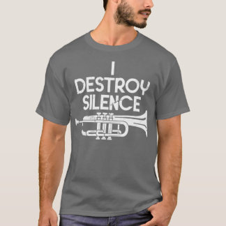 Ich zerstöre Stille Trumpet T-Shirt