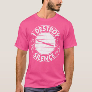 Ich zerstöre Stille und Flute Musiker T-Shirt