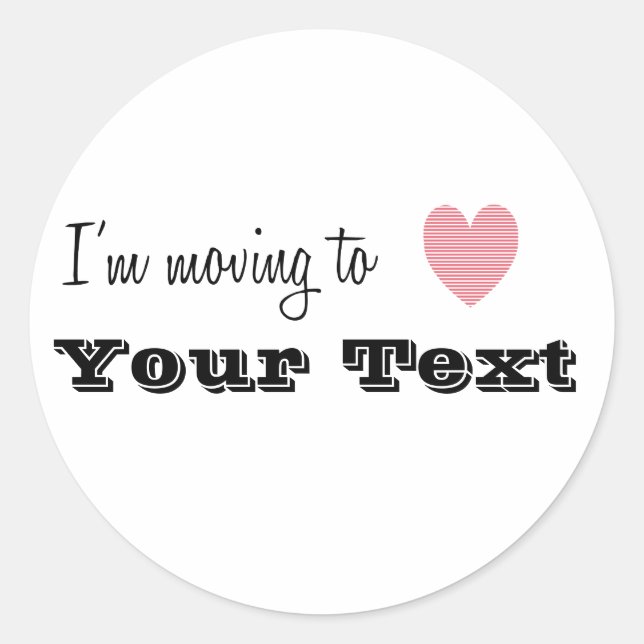 Ich ziehe nach... Personalisiert Runder Aufkleber (Vorderseite)