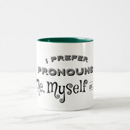 Ich ziehe Pronouns mir, mir selbst und ich vor Zweifarbige Tasse