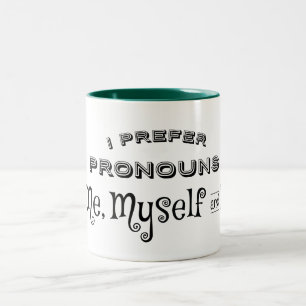 Ich ziehe Pronouns mir, mir selbst und ich vor Zweifarbige Tasse