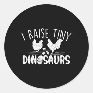 Ich ziehe winzige Dinosaurier auf - Hühnerliebhabe Runder Aufkleber