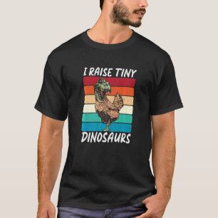 Ich ziehe winzige Dinosaurier auf Lustiger Hühnerb T-Shirt