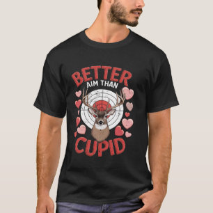Ich ziele besser als Cupid Valentines Deer Hunting T-Shirt