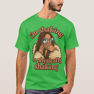 Ich zittere körperlich Lisa Barlow RHOSLC Meme Zit T-Shirt