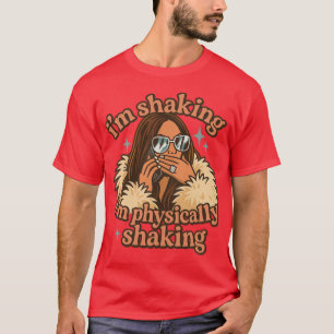Ich zittere körperlich Lisa Barlow RHOSLC Meme Zit T-Shirt