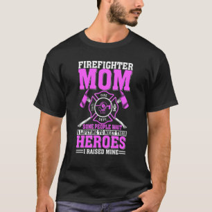 Ich zog meine Feuerwehr-Mutter auf Feuerwehrfrau F T-Shirt