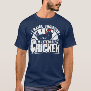 Ich züchte Hühner buchstäblich als Hühnerzauberer T-Shirt