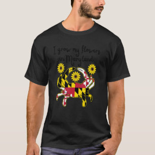 Ich züchte meine Blume in Maryland Md Krakfahne Ga T-Shirt