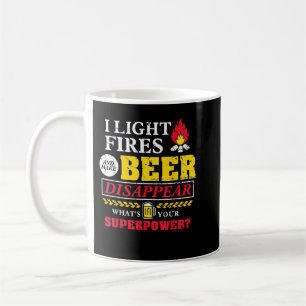 Ich zünde Feuer an und lasse Bier verschwinden, wa Kaffeetasse