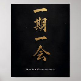 Ichigo Ichie – Black & Gold Japanese Calligraphy Poster