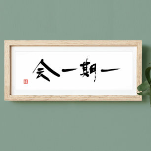 Ichigo Ichie Calligraphy Japanischer Teezeremonie Poster
