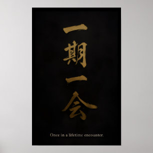 Ichigo Ichie   Schwarz & Gold Zen Poster – Japanis