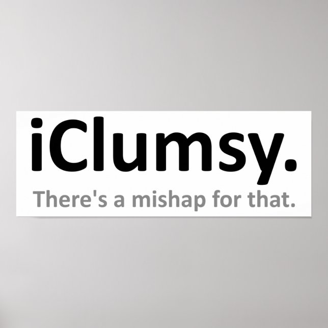 iClumsy Funny Poster (Vorne)