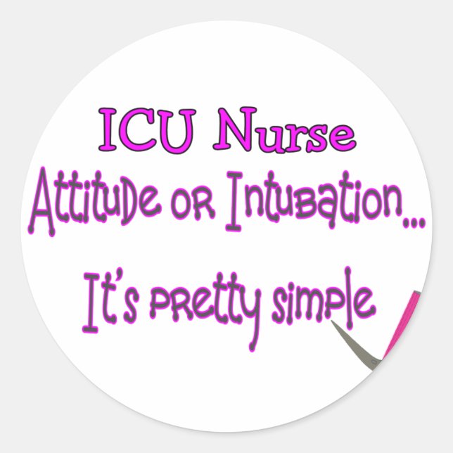 ICU-Krankenpflege "Attitude or Intubation" — Ungla Runder Aufkleber (Vorderseite)
