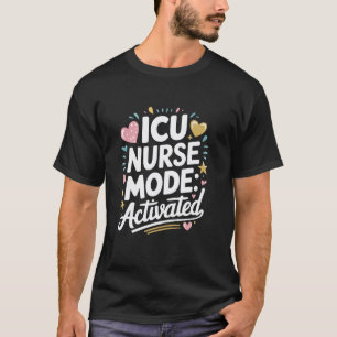 ICU-Krankenschwester ICU-Pflege Zitat RN Intensivs T-Shirt