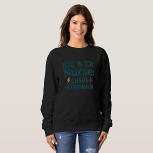 ICU- & Notfallkrankenschwester-Chaos-Koordinatorin Sweatshirt