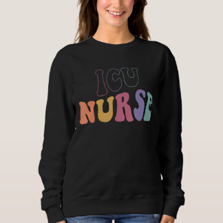 ICU Nurse Groovy Intensivpflege Krankenpflege Schu Sweatshirt
