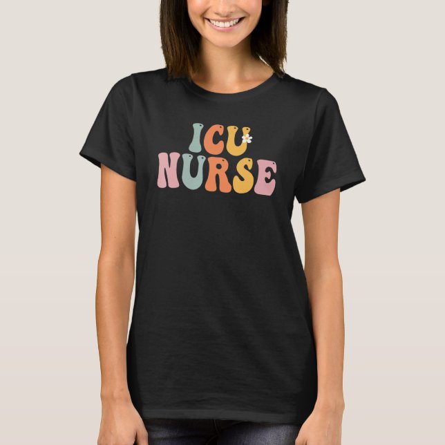 ICU Nurse Week Groovy Appreciation Day For Women F T-Shirt (Vorderseite)
