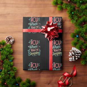 ICU, wenn Sie schlafen ICU Nurse Weihnachten Geschenkpapier