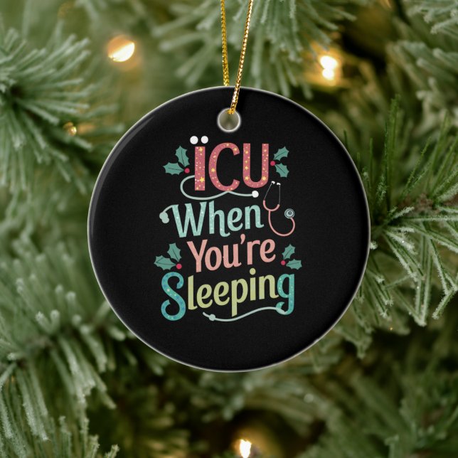 ICU, wenn Sie schlafen ICU Nurse Weihnachten Keramik Ornament (Baum)