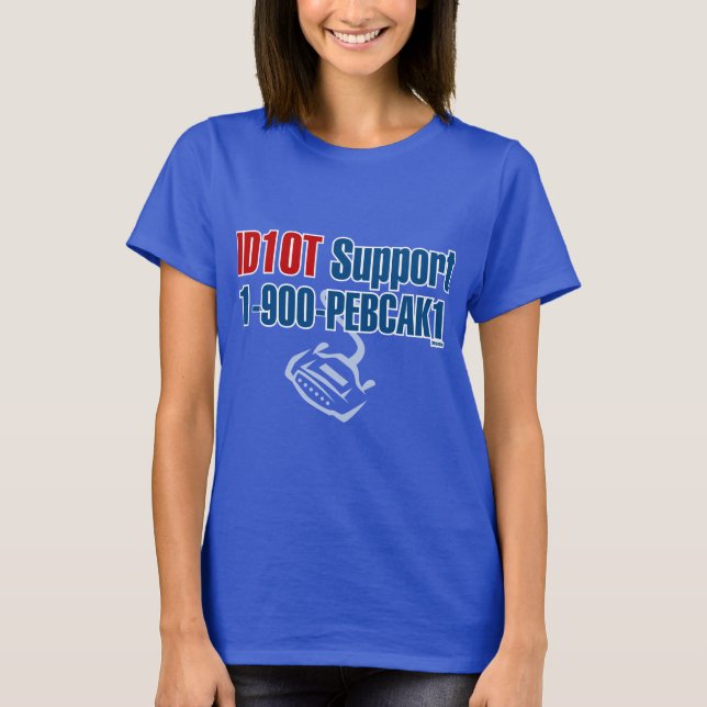 ID10T-Unterstützung T-Shirt (Vorderseite)