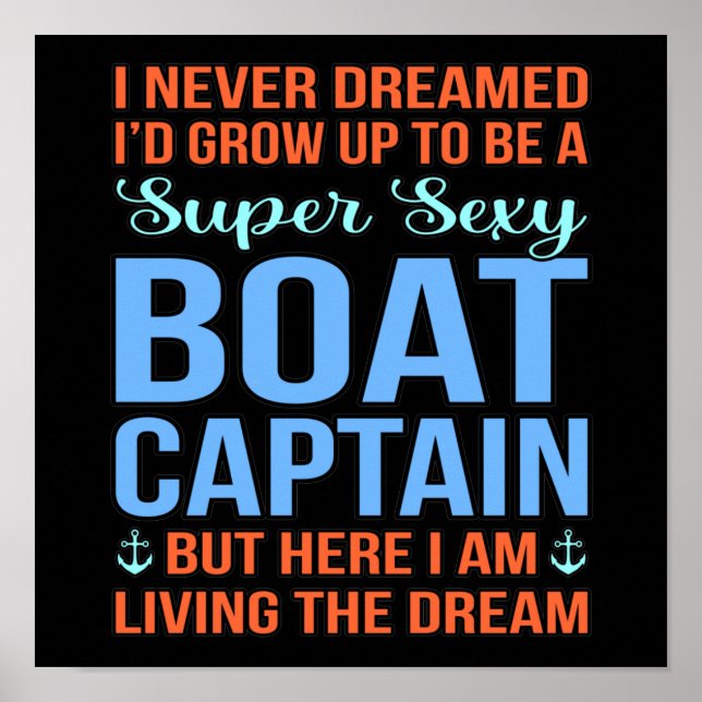 I'd Be A Boat Captain Boating Sailor Cruise Lover Poster (Vorne)